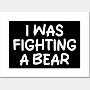 i was fighting a bear Posters and Art